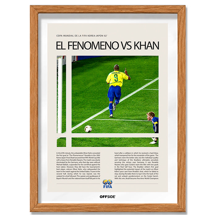 Ronaldo El Fenómeno vs Oliver Kahn Mundial 2002 - marco madera
